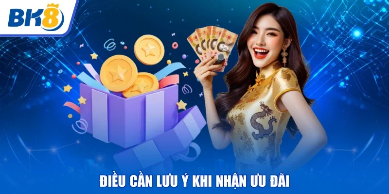 Điều cần lưu ý khi nhận ưu đãi