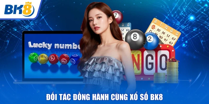 Đối tác đồng hành cùng xổ số BK8