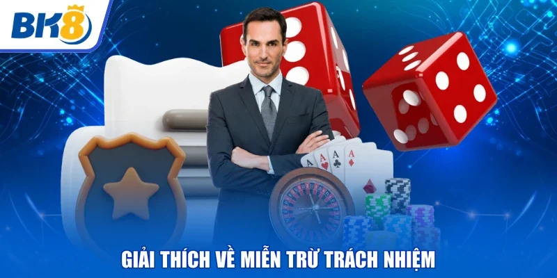 Giải thích về miễn trừ trách nhiệm